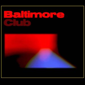 Baltimore Club Music