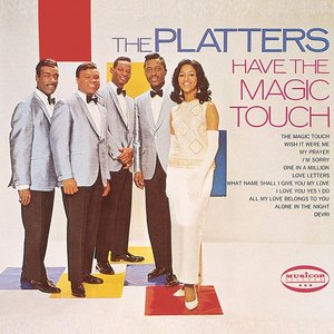 The Platters Have the Magic Touch