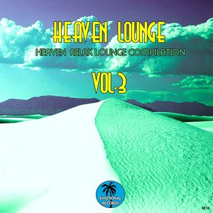 Heaven Lounge ,Vol. 3 (Heaven Relax Lounge Compilation)
