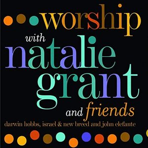 Worship With Natalie Grant & Friends