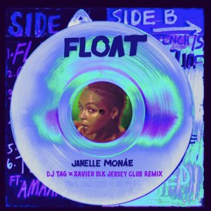 Float (DJ TAG and Xavier BLK Jersey Club Remix)