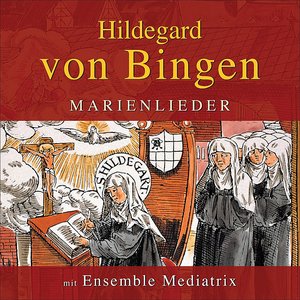 Hildegard Von Bingen: Marienlieder