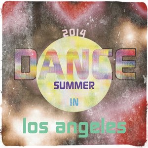 Dance Summer 2014 in Los Angeles