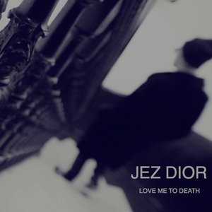 Love Me To Death - Single