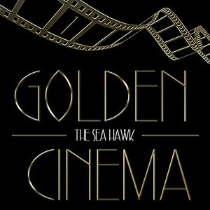 Golden Cinema - The Sea Hawk, Vol. 1