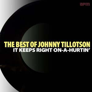 It Keeps Right On a-Hurtin' - Best of Johnny Tillotson