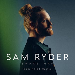 SPACE MAN (Sam Feldt Remix)