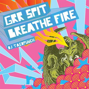Grr Spit Breathe Fire!!!