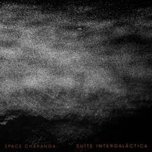 Space Charanga: Suíte Intergaláctica