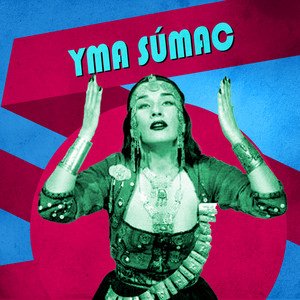 Presenting Yma Sumac