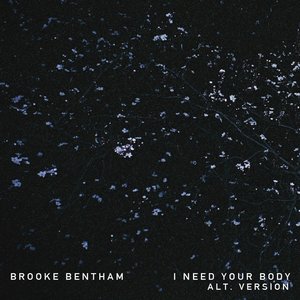 I Need Your Body (Alt. Version)