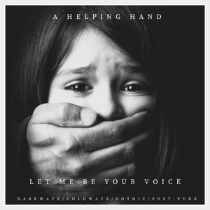 A Helping Hand. Let Me Be Your Voice