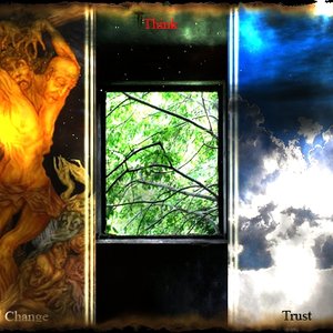 Change, Think, Trust