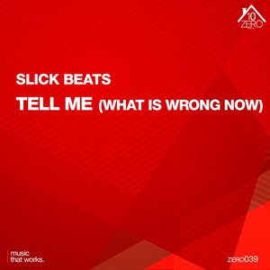 Tell Me (What Is Wrong Now)