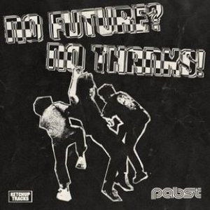 No Future? No Thanks!