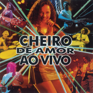 Cheiro de Amor - Cheiro De Amor Ao Vivo - Zortam Music