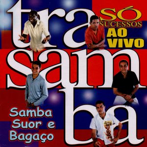 Só Sucessos: Samba, Suor e Bagaço (Ao Vivo)