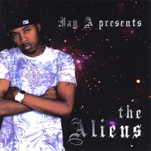 Jay A Presents the Aliens