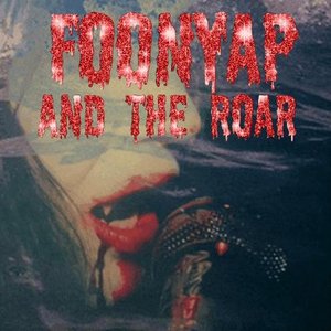 Foonyap and the Roar