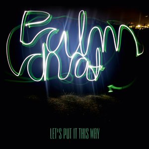 Let's Put It This Way (feat. Dennis Fries) - Single