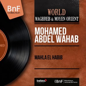 Mahla El Habib (Mono Version)