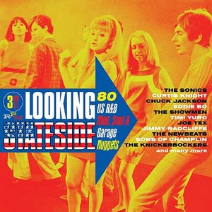 Looking Stateside: 80 US R&B, Mod, Soul & Garage Nuggets