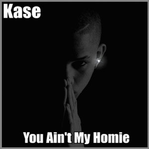 You Ain't My Homie