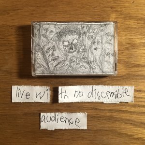 live with no discernible audience