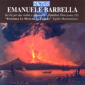 Barbella: 6 trii per 2 violini e violoncello, "Hamilton Trios"