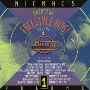 Micmac's Greatest Freestyle Hits! volume 1