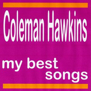 My Best Songs - Coleman Hawkins