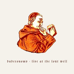 Duderonomy: Live At The Lost Well