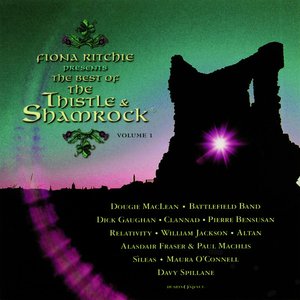 Fiona Ritchie Presents the Best of Thistle & Shamrock Volume 1