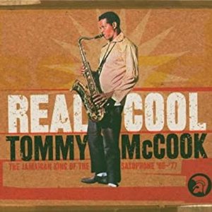 “Real Cool: The Jamaican King Of The Saxophone '66-'77”的封面