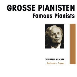 Grosse Pianisten -  Wilhelm Kempff