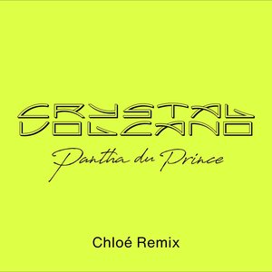 Crystal Volcano (Chloé Remix)