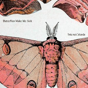 Butterflies Make Me Sick