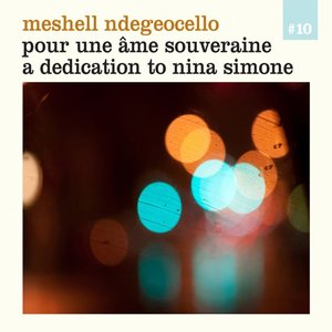 Pour Une Âme Souveraine - A Dedication to Nina Simone - With Exclusive Commentary by Meshell Ndegeocello