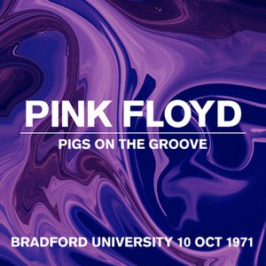 Over Bradford Pigs On The Groove Bradford University, live 10 Oct 1971