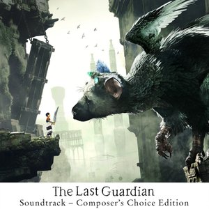 The Last Guardian Soundtrack - Composer's Choice Edition