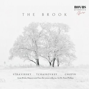 The Brook. Piano Works by Stravinsky, Tchaikovsky & Chopin