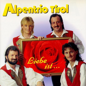 Alpentrio Tirol - ...dann Ist Liebe Im Spiel - Zortam Music
