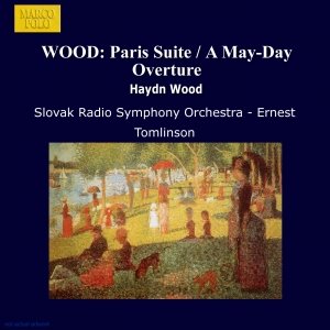 WOOD: Paris Suite / A May-Day Overture