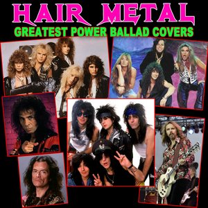 Hair Metal Greatest Power Ballad Covers