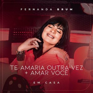 Te Amaria Outra Vez / Amar Você (Ao Vivo)