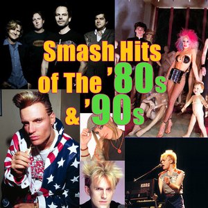 Smash Hits Of The '80s & '90s (Re-Recorded / Remastered Versions)