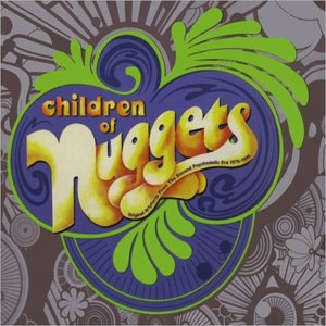 Children of Nuggets: Original Artyfacts From the Second Psychedelic Era