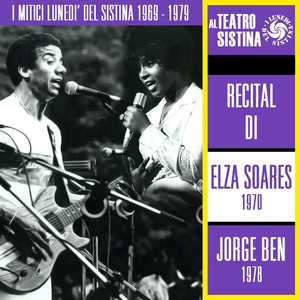 I mitici lunedì del Sistina 1969 - 1979: recital di Elza Soares e Jorge Ben
