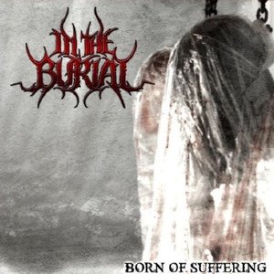 Born Of Suffering [Explicit]