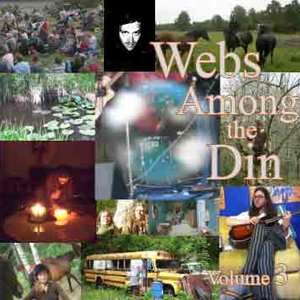 Webs Among the Din Volume 3